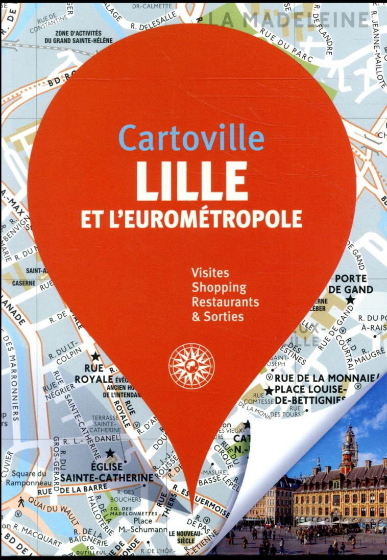 LILLE ET L'EUROMETROPOLE (EDITION 2018) - COLLECTIF - Gallimard-Loisirs