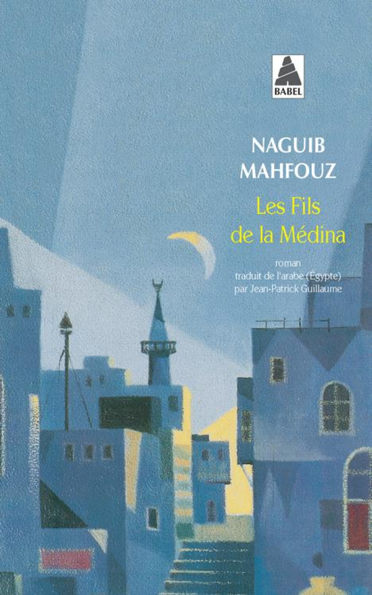 LES FILS DE LA MEDINA - MAHFOUZ NAGUIB - ACTES SUD