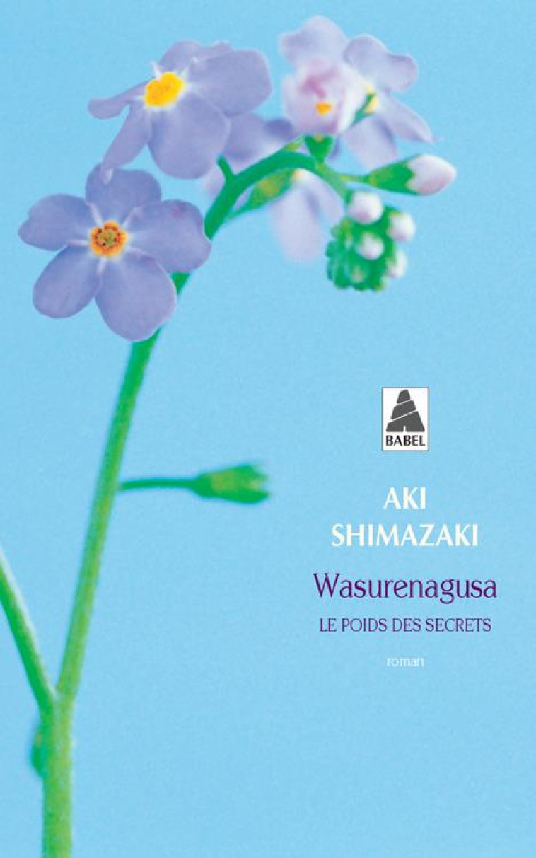 LE POIDS DES SECRETS T.4  -  WASURENAGUSA - SHIMAZAKI AKI - ACTES SUD