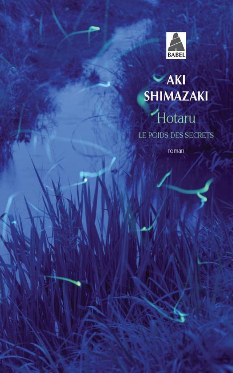 LE POIDS DES SECRETS T.5  -  HOTARU - SHIMAZAKI AKI - ACTES SUD