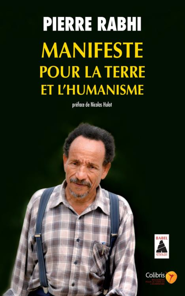 MANIFESTE POUR LA TERRE ET L'HUMANISME  -  POUR UNE INSURRECTION DES CONSCIENCES - RABHI/LAZIC/HULOT - ACTES SUD