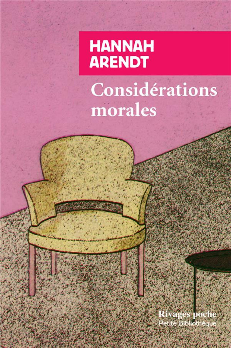 CONSIDERATIONS MORALES - ARENDT HANNAH/BREDA - Rivages