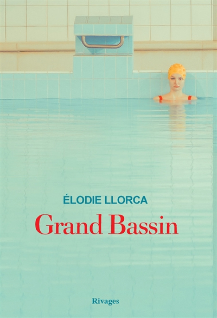 GRAND BASSIN - LLORCA ELODIE - Rivages