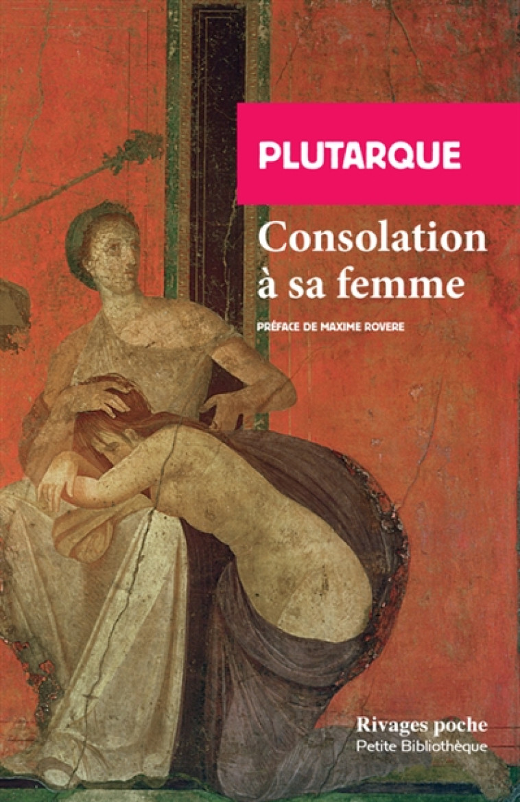 CONSOLATION A SA FEMME - PLUTARQUE/ROVERE - Rivages