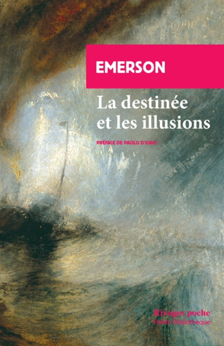 LA DESTINEE ET LES ILLUSIONS - EMERSON/D'IORIO - Rivages