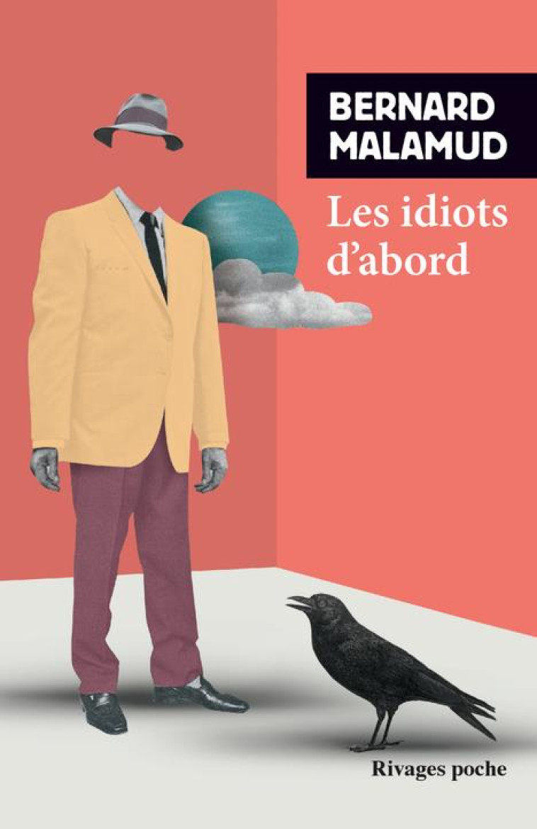 LES IDIOTS D'ABORD - MALAMUD BERNARD - Rivages