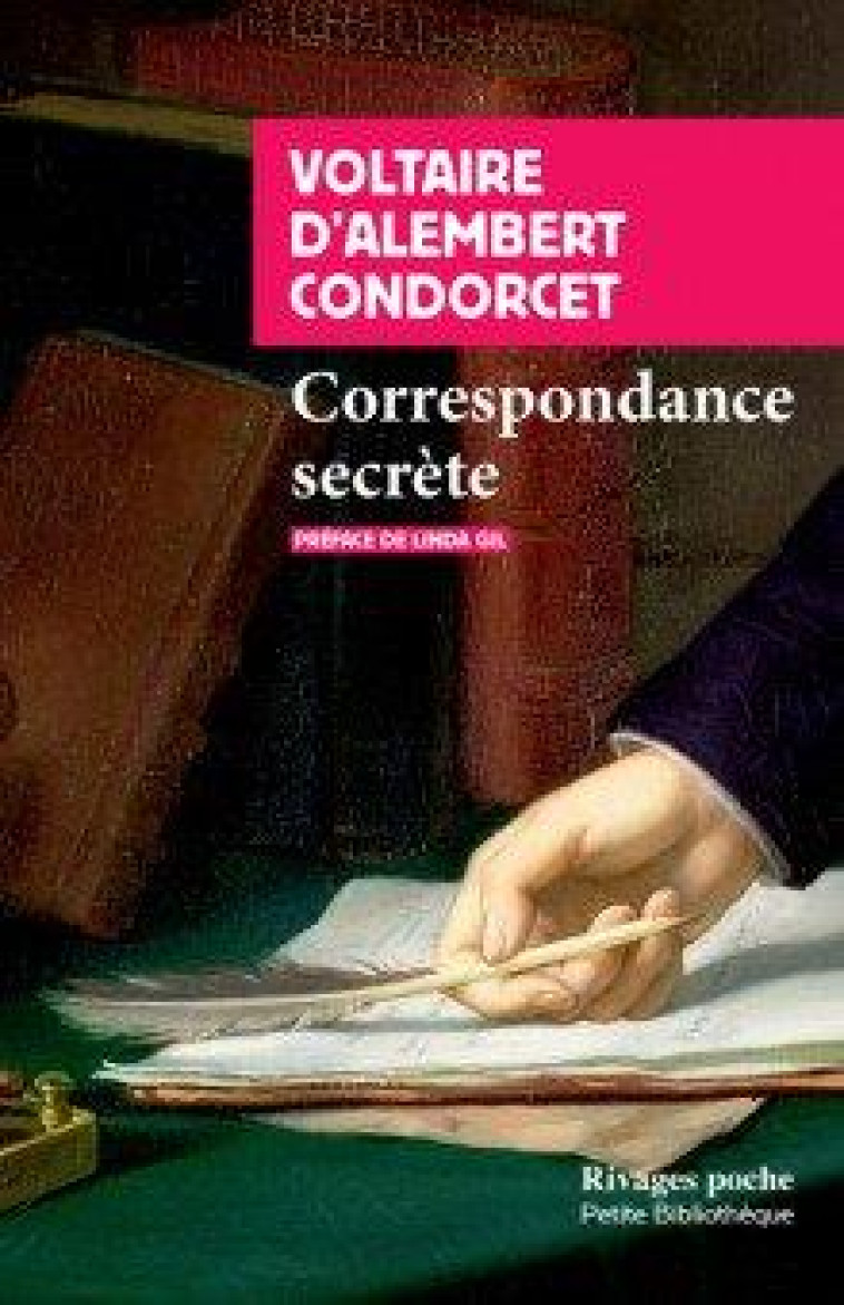 CORRESPONDANCE SECRETE - VOLTAIRE/D'ALEMBERT - Rivages