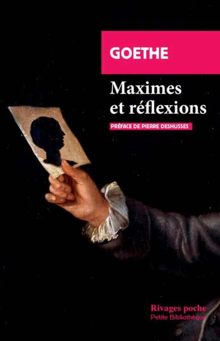 MAXIMES ET REFLEXIONS - GOETHE/DESHUSSES - Rivages