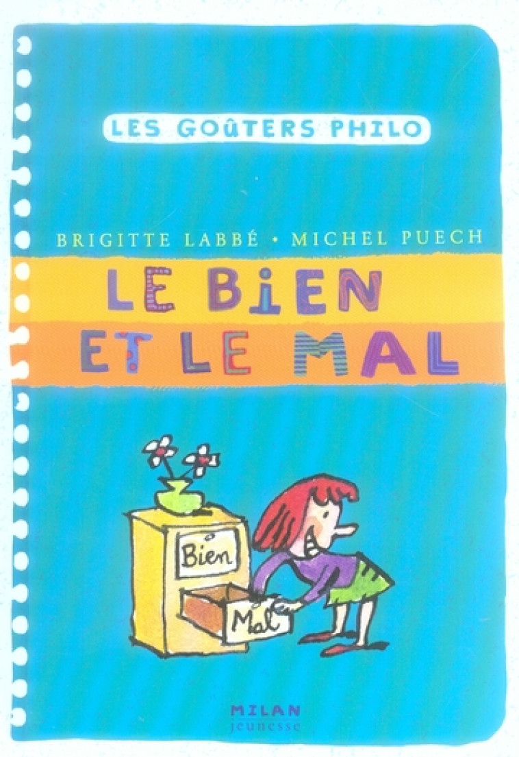 LE BIEN ET LE MAL - LABBE+PUECH - BD Kids