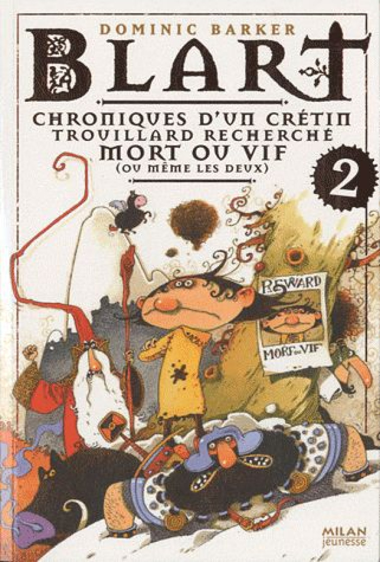 BLART T.2  -  CHRONIQUES D'UN CRETIN  -  TROUILLARD RECHERCHE MORT OU VIF, VOIRE LES DEUX - BARKER-D+PILLOT-F+SA - BD Kids