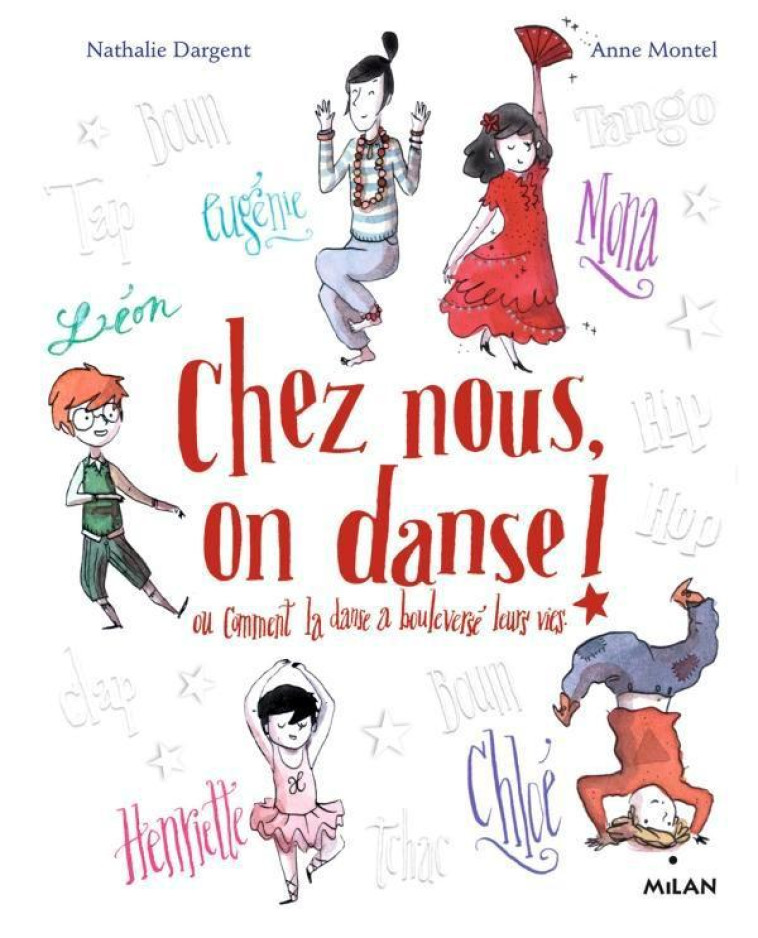 CHEZ NOUS ON DANSE  -  OU COMMENT LA DANSE A BOULEVERSE LEURS VIES - DARGENT-N - BD Kids