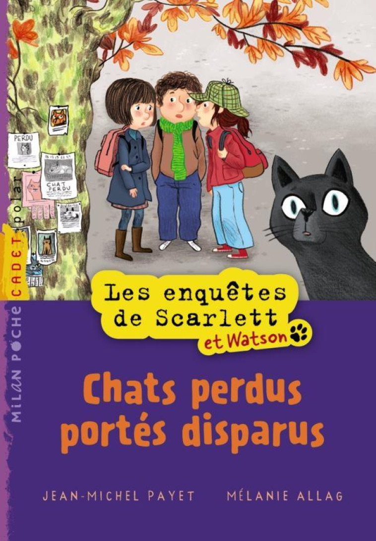 LES ENQUETES DE SCARLETT ET WATSON T.3  -  CHATS PERDUS PORTES DISPARUS - PAYET/ALLAG - BD Kids