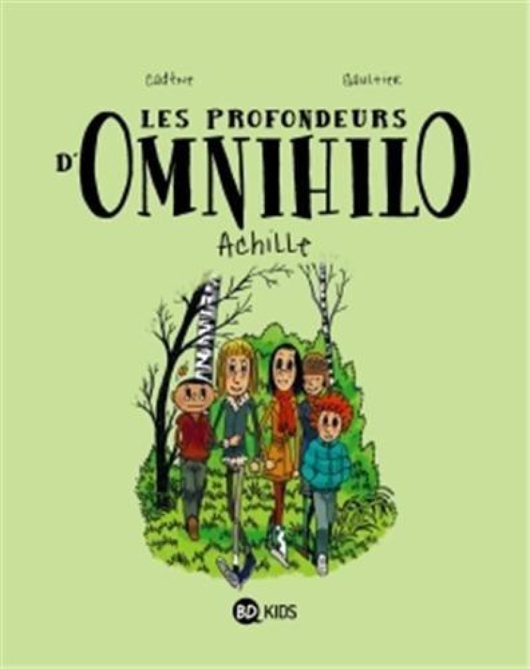 LES PROFONDEURS D'OMNIHILO T.1  -  ACHILLE - GAULTIER-C+CADENE-T - BD Kids