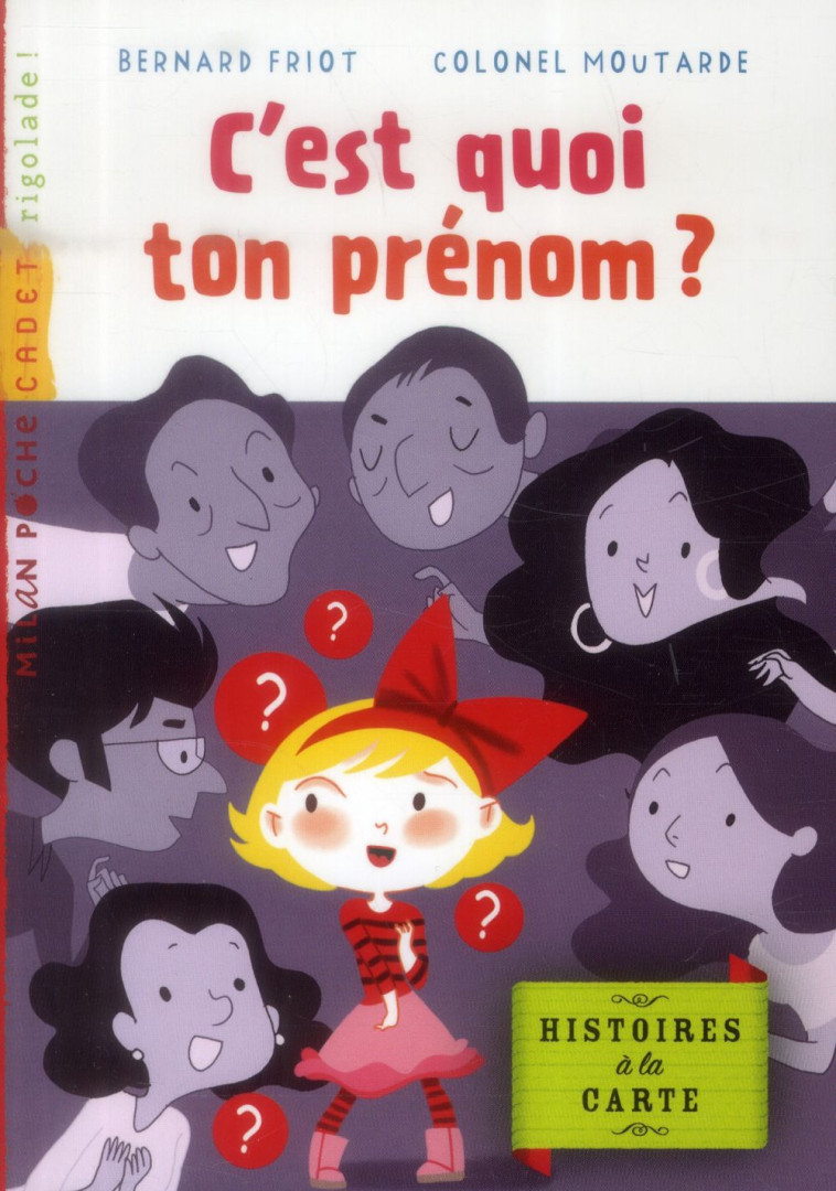 C'EST QUOI TON PRENOM ? - FRIOT BERNARD - Milan jeunesse