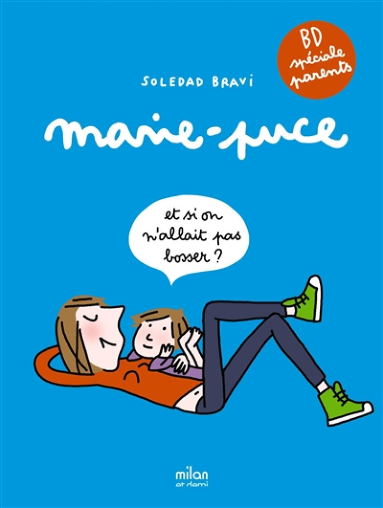 MARIE-PUCE  -  REFLEXIONS D'UNE PETITE FILLE DE 3 ANS - BRAVI SOLEDAD - Milan et demi