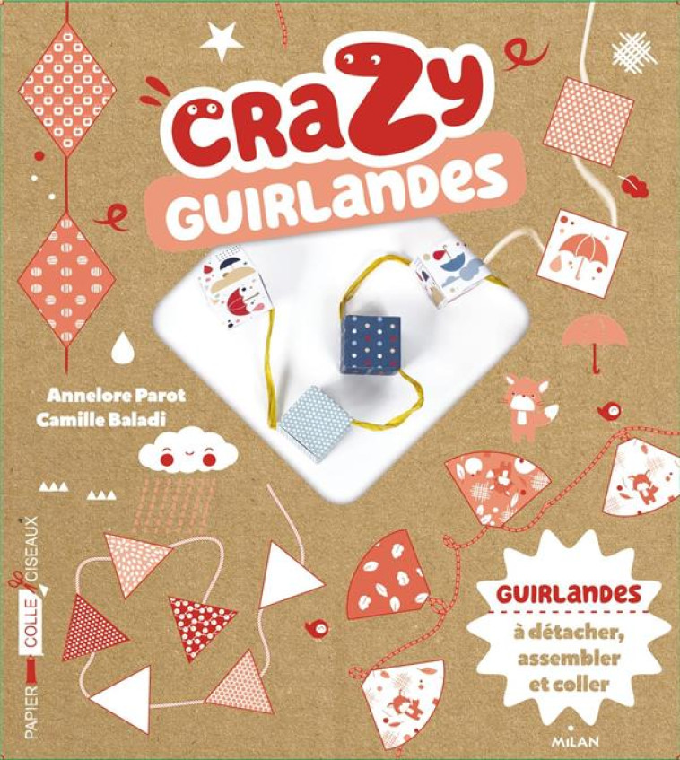 CRAZY GUIRLANDES - BALADI CAMILLE - Milan jeunesse