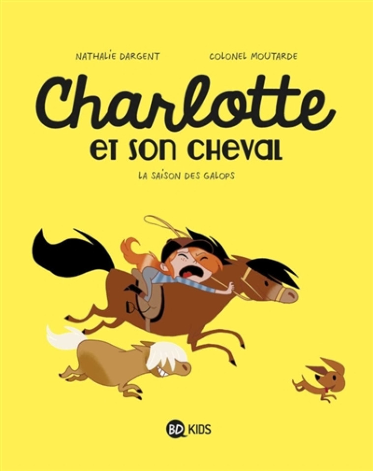 CHARLOTTE ET SON CHEVAL T.2  -  LA SAISON DES GALOPS - COLONEL MOUTARDE - BD Kids