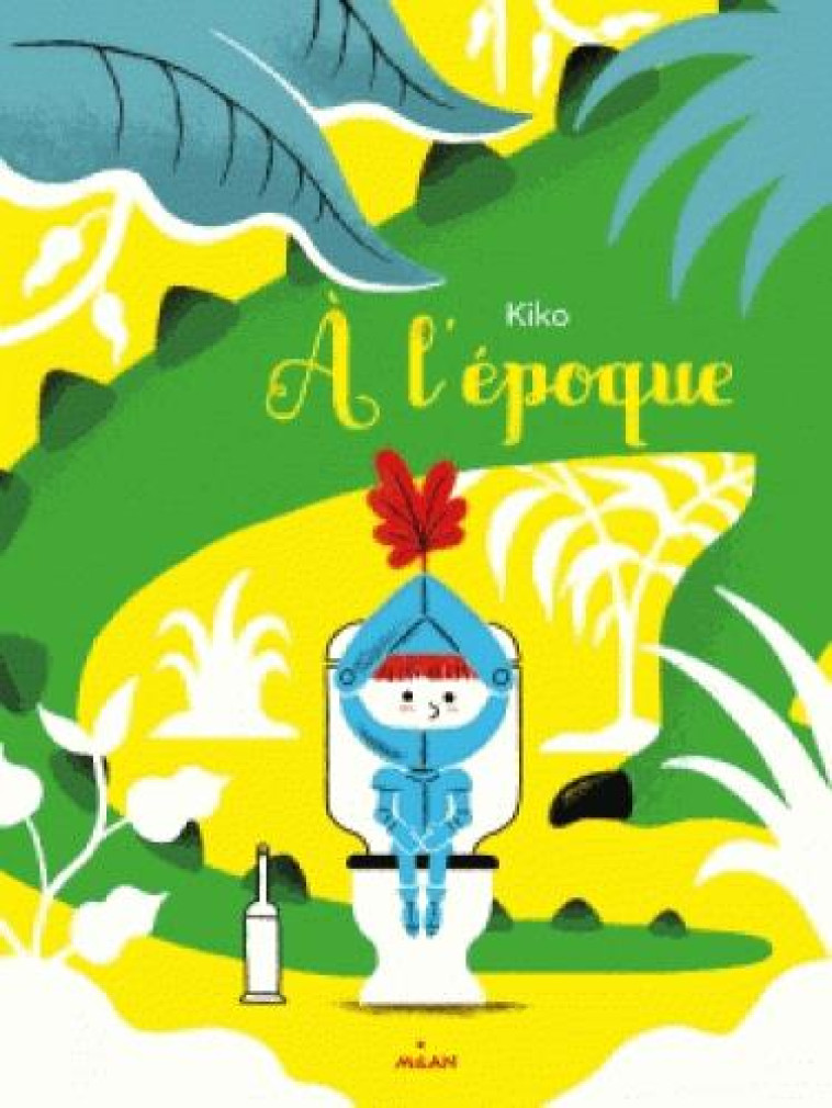 A L'EPOQUE - KIKO - BD Kids