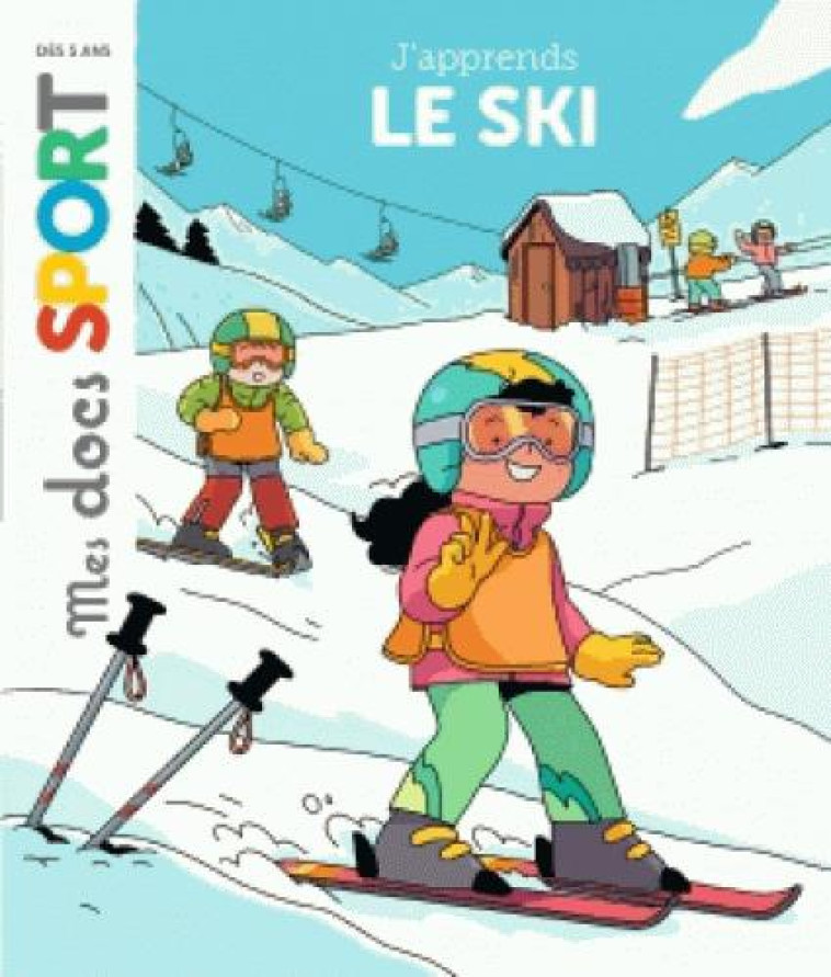 J'APPRENDS LE SKI - OUSSET/SPENALE - Milan jeunesse