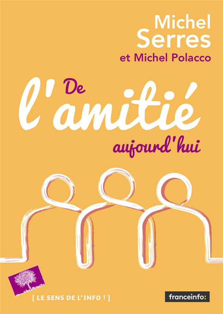 DE L'AMITIE AUJOURD'HUI - SERRES/POLACCO - le Pommier