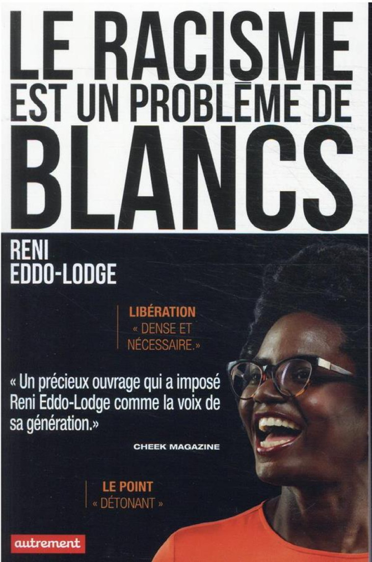 LE RACISME EST UN PROBLEME DE BLANCS - EDDO-LODGE RENI - AUTREMENT