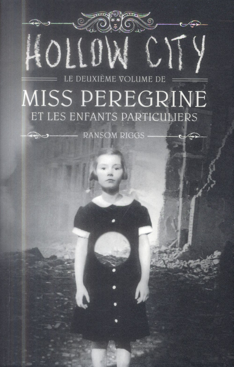 MISS PEREGRINE ET LES ENFANTS PARTICULIERS T.2  -  HOLLOW CITY - RIGGS-R - Bayard Jeunesse