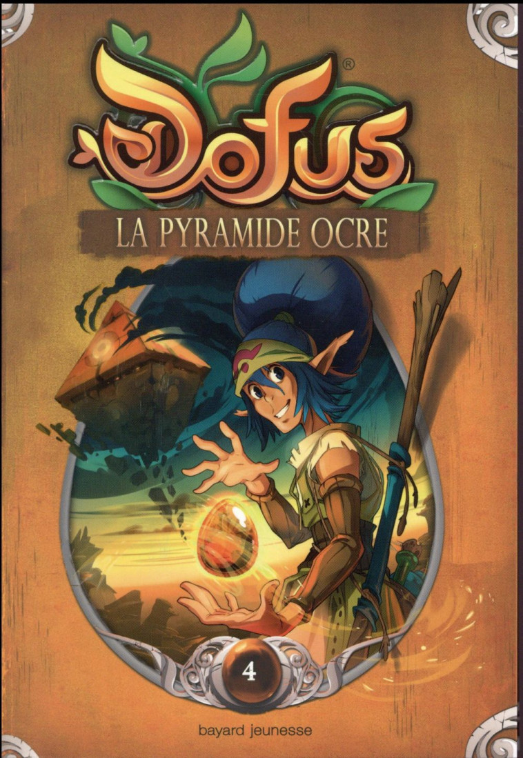 DOFUS  -  VOUS ETES LE MAITRE DU RECIT T.4  -  LA PYRAMIDE D'OCRE - HALDEN+HOUSSIN-X+JON - Bayard Jeunesse