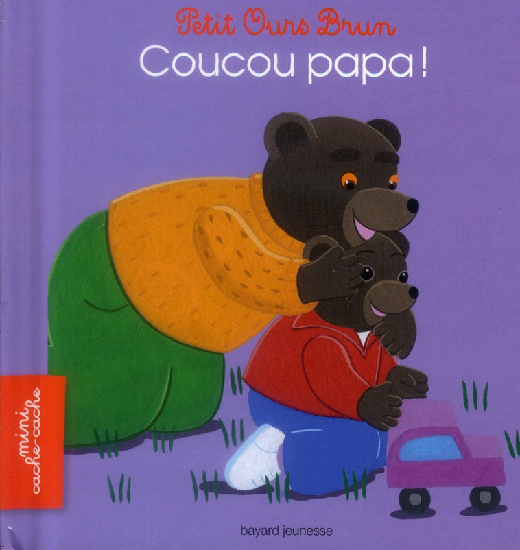 MINI CACHE-CACHE PETIT OURS BRUN  -  COUCOU PAPA ! - AUBINAIS-M+BOUR-M+BO - Bayard Jeunesse