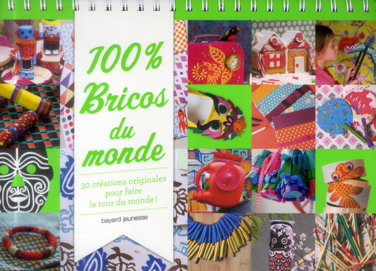 100 % BRICO DU MONDE - ASSENAT MARIE - Bayard Jeunesse