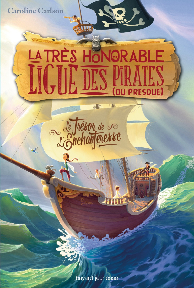 LA TRÈS HONORABLE LIGUE DES PIRATES (OU PRESQUE) TOME 1 [SOLDE] - Caroline Carlson - BAYARD JEUNESSE