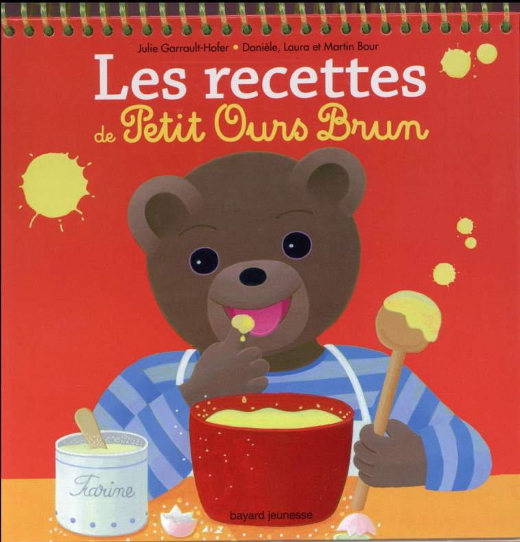 LES RECETTES DE PETIT OURS BRUN - HOFER-J+BOUR-D - Bayard Jeunesse