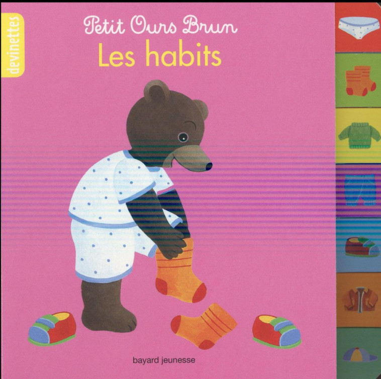 JE DECOUVRE AVEC PETIT OURS BRUN  -  LES HABITS (EDITION 2015) - AUBINAIS-M+BOUR-D - Bayard Jeunesse