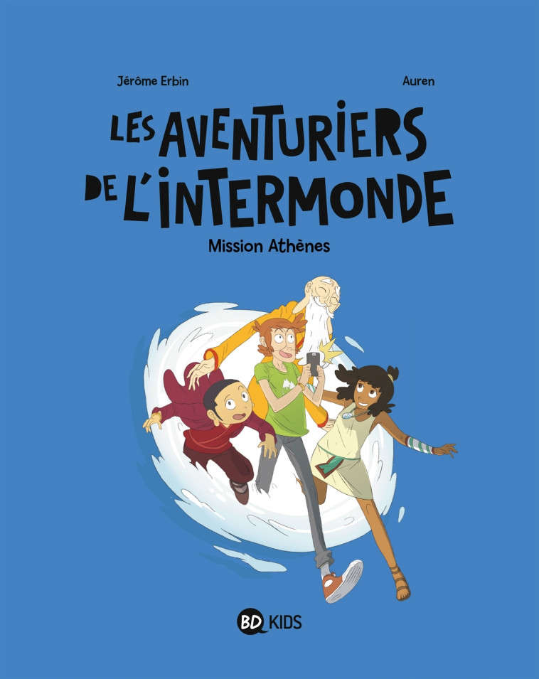 LES AVENTURIERS DE L-INTERMONDE, TOME 01 [SOLDE] - Jérôme Erbin - BAYARD JEUNESSE