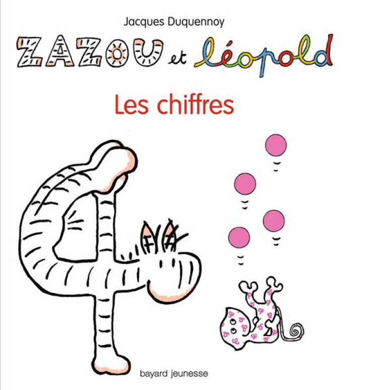 ZAZOU ET LEOPOLD  -  LES CHIFFRES - DUQUENNOY-J - Bayard Jeunesse