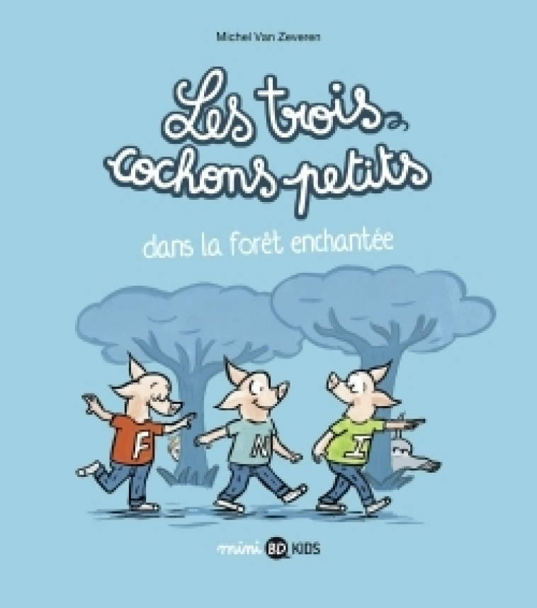 LES TROIS COCHONS PETITS, TOME 01 [SOLDE] - Michel Van Zeveren - BAYARD JEUNESSE