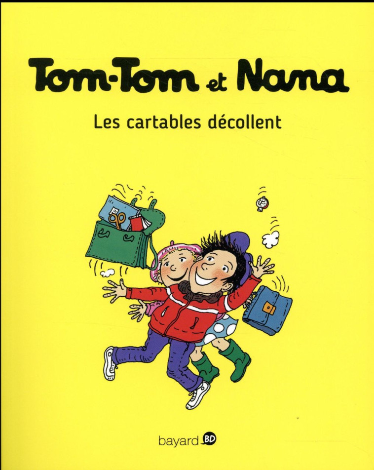 TOM-TOM ET NANA T.4  -  LES CARTABLES DECOLLENT - JACQUETTE/BICHONNIER - Bayard Jeunesse