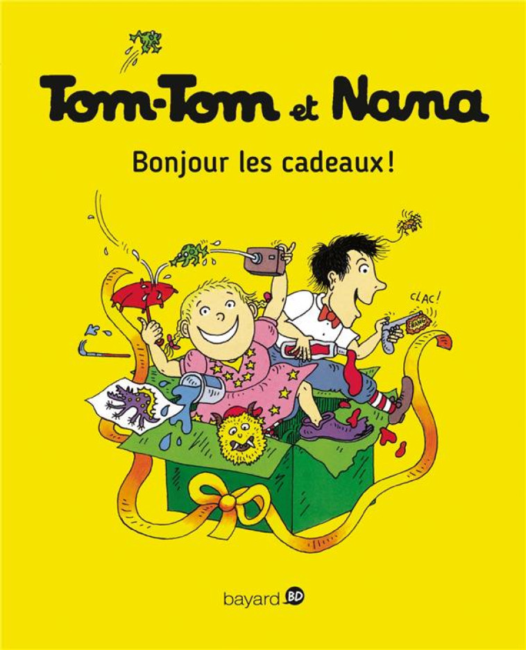 TOM-TOM ET NANA T.13  -  BONJOUR LES CADEAUX ! - XXX - Bayard Jeunesse