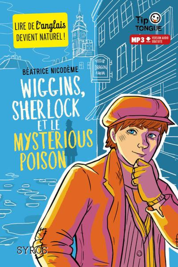 WIGGINS, SHERLOCK ET LE MYSTERIOUS POISON - NICODEME/MOLINATTI - Syros jeunesse