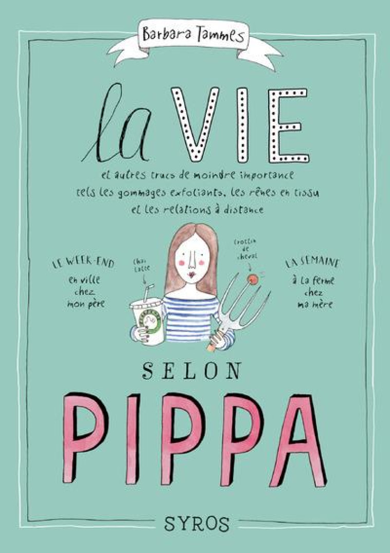 LA VIE SELON PIPPA T.1 - TAMMES B S. - SYROS