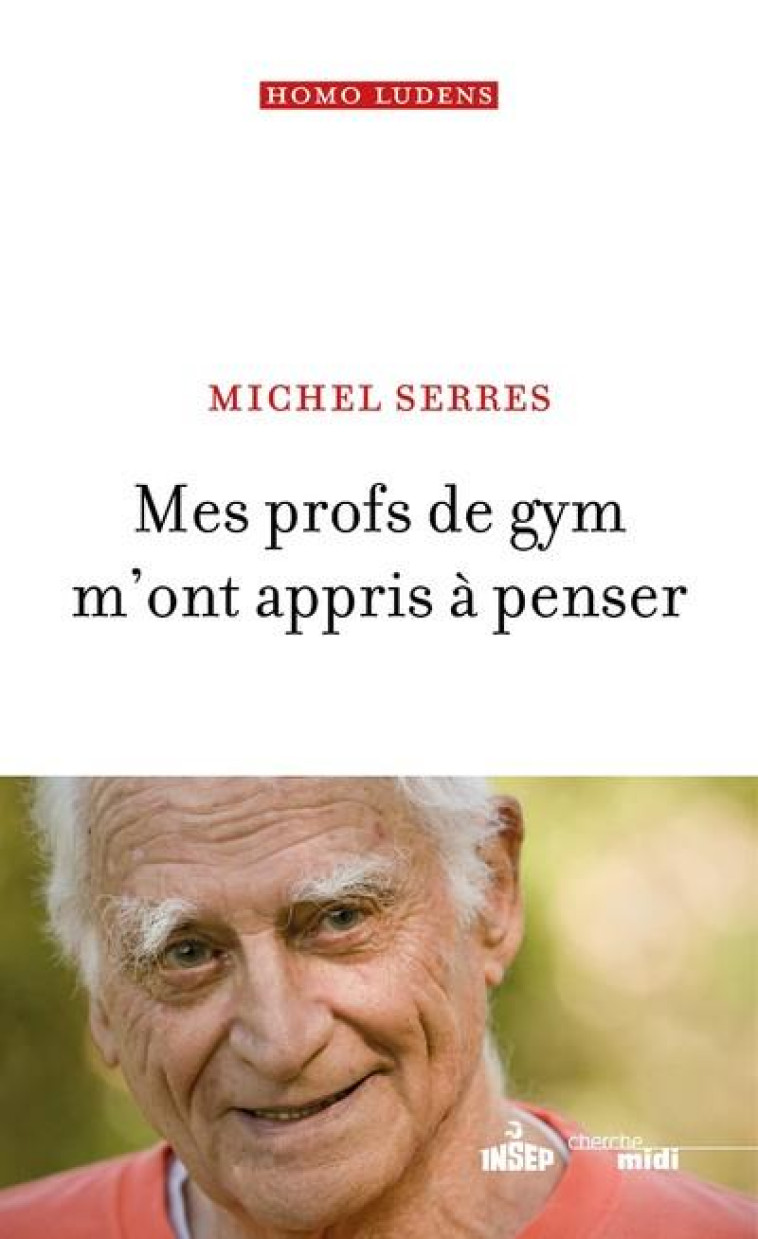 MES PROFS DE GYM M'ONT APPRIS A PENSER - SERRES MICHEL - LE CHERCHE MIDI