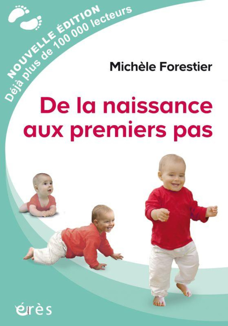 DE LA NAISSANCE AUX PREMIERS PAS - FORESTIER MICHELE - ERES