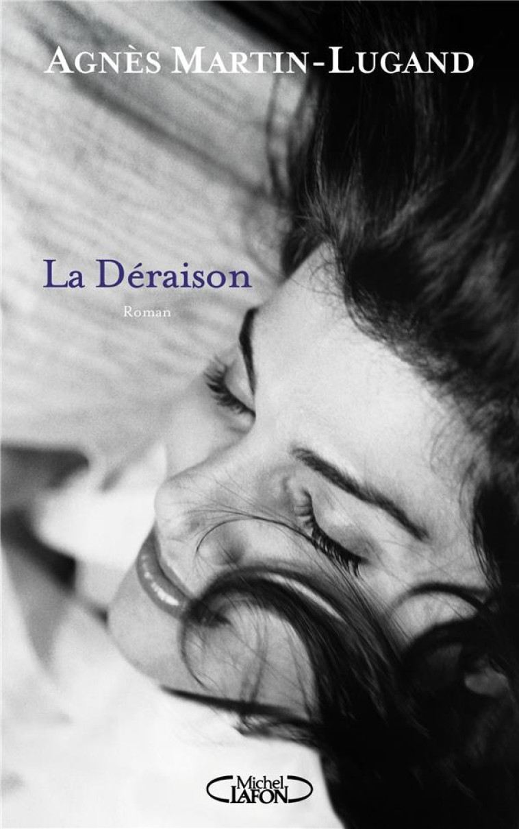 LA DERAISON - MARTIN-LUGAND AGNES - MICHEL LAFON