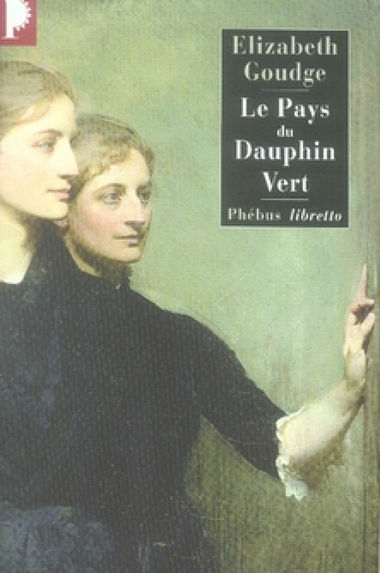 LE PAYS DU DAUPHIN VERT - GOUDGE ELIZABETH - LIBRETTO