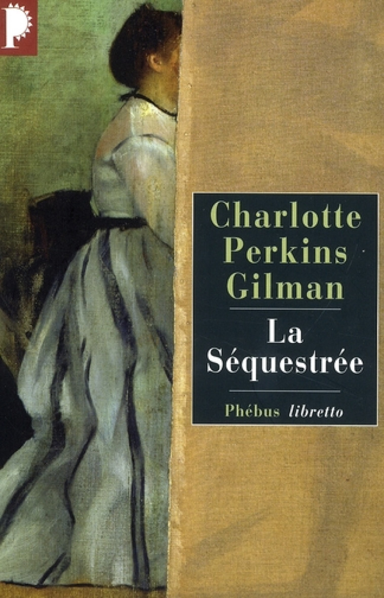 LA SEQUESTREE - PERKINS GILMAN C. - LIBRETTO