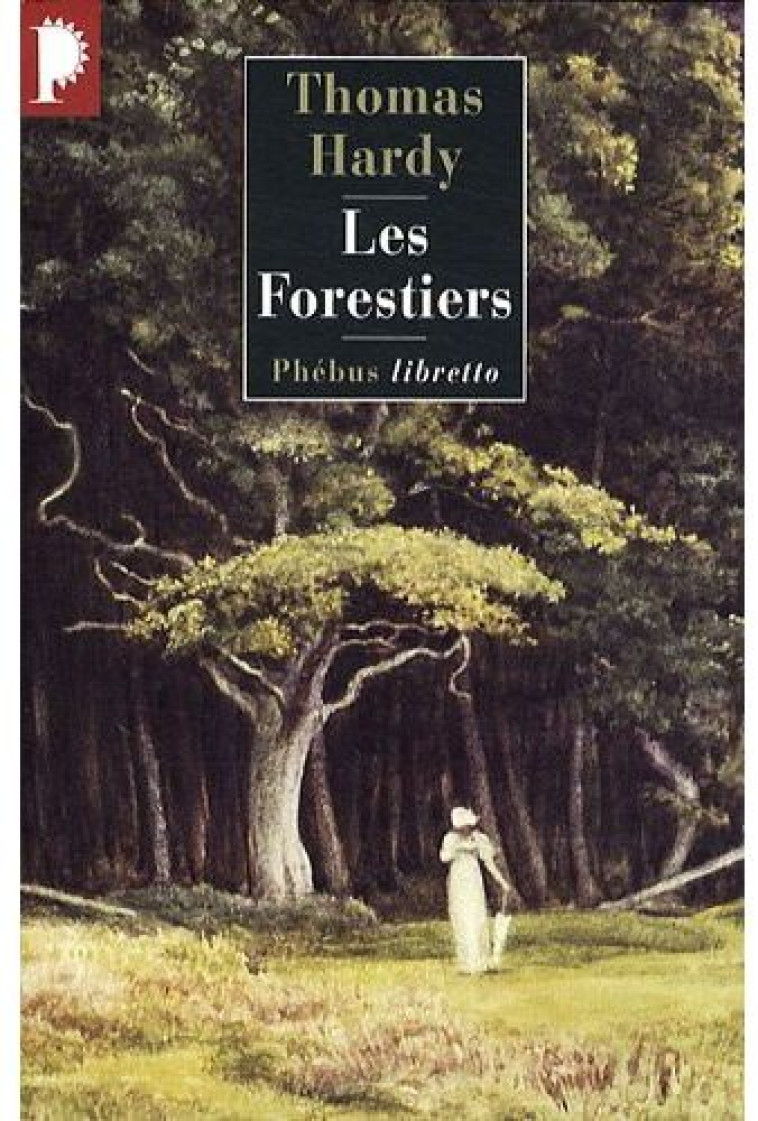 LES FORESTIERS - HARDY THOMAS - LIBRETTO