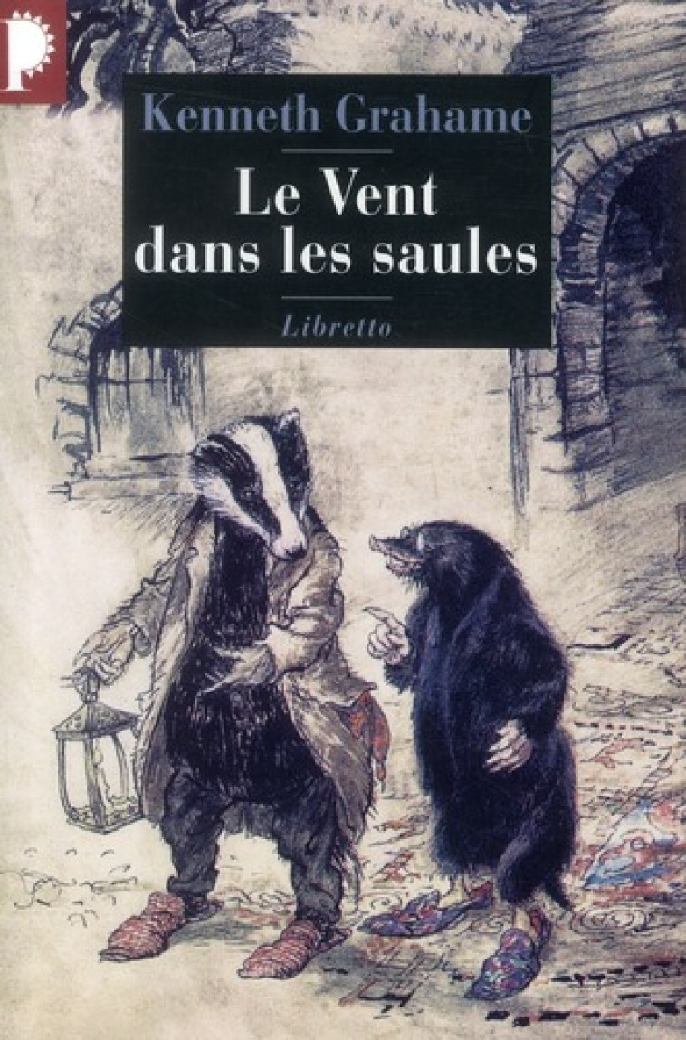 LE VENT DANS LES SAULES - GRAHAME KENNETH - LIBRETTO