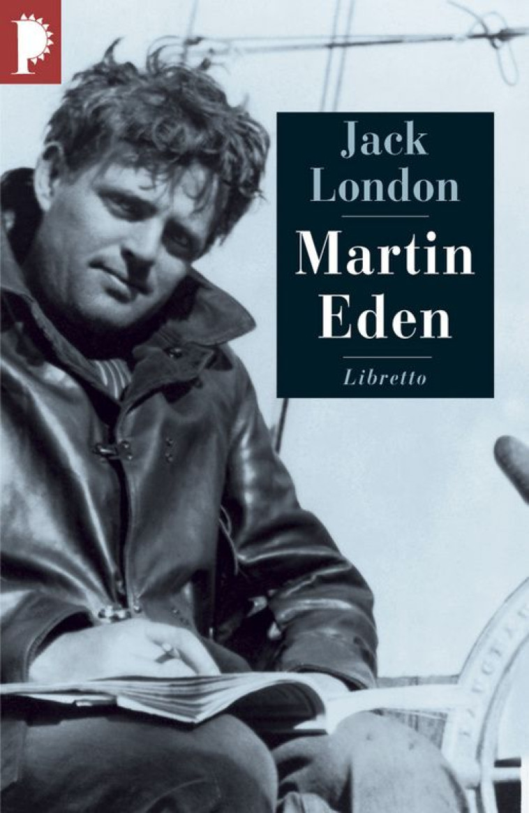 MARTIN EDEN - LONDON JACK - LIBRETTO