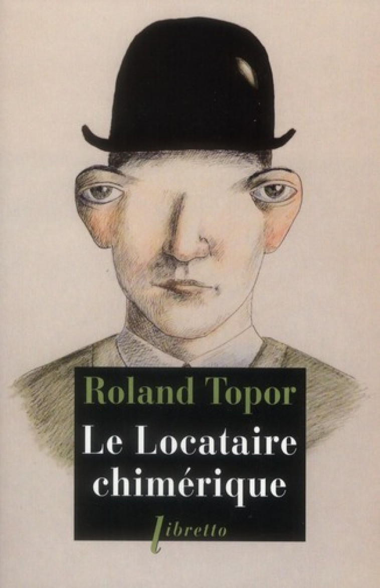 LE LOCATAIRE CHIMERIQUE - TOPOR ROLAND - LIBRETTO