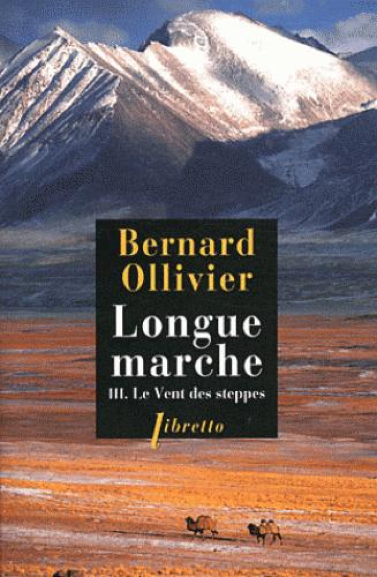 LONGUE MARCHE T.3  -  LE VENT DES STEPPES - OLLIVIER BERNARD - LIBRETTO