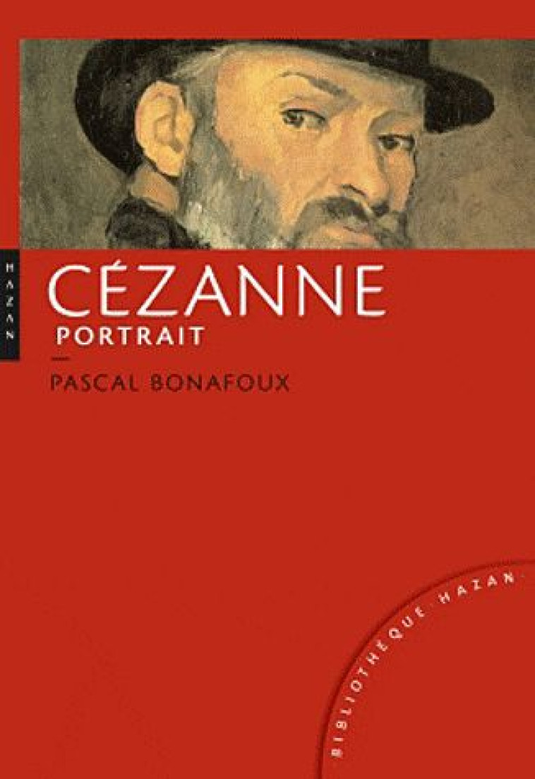 CEZANNE : PORTRAIT - BONAFOUX-P - HAZAN